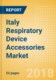 Italy Respiratory Device Accessories Market Outlook to 2025- Product Image