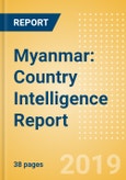 Myanmar: Country Intelligence Report- Product Image