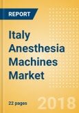 Italy Anesthesia Machines Market Outlook to 2025- Product Image