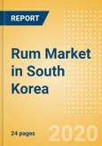 Rum (Spirits) Market in South Korea - Outlook to 2023: Market Size, Growth and Forecast Analytics- Product Image
