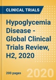 Hypoglycemia Disease - Global Clinical Trials Review, H2, 2020- Product Image