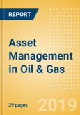 Asset Management in Oil & Gas - Thematic Research- Product Image