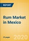 Rum (Spirits) Market in Mexico - Outlook to 2023: Market Size, Growth and Forecast Analytics - Product Thumbnail Image