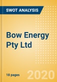 Bow Energy Pty Ltd - Strategic SWOT Analysis Review- Product Image