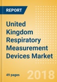 United Kingdom Respiratory Measurement Devices Market Outlook to 2025- Product Image