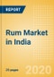 Rum (Spirits) Market in India - Outlook to 2023: Market Size, Growth and Forecast Analytics - Product Thumbnail Image