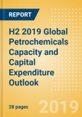 H2 2019 Global Petrochemicals Capacity and Capital Expenditure Outlook - China Leads Global Petrochemical Capacity Additions- Product Image
