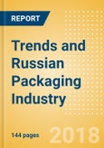 Trends and Opportunities in the Russian Packaging Industry: Analysis of changing packaging trends in the Food, Cosmetics and Toiletries, Beverages and Other Industries- Product Image