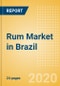 Rum (Spirits) Market in Brazil - Outlook to 2023: Market Size, Growth and Forecast Analytics - Product Thumbnail Image