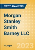 Morgan Stanley Smith Barney LLC - Strategic SWOT Analysis Review- Product Image