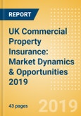 UK Commercial Property Insurance: Market Dynamics & Opportunities 2019- Product Image