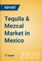 Tequila & Mezcal (Spirits) Market in Mexico - Outlook to 2023: Market Size, Growth and Forecast Analytics - Product Thumbnail Image
