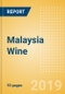 Malaysia Wine - Market Assessment and Forecast to 2023 - Product Thumbnail Image