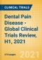 Dental Pain (Toothache Tooth Pain) Disease - Global Clinical Trials Review, H1, 2021 - Product Thumbnail Image