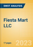 Fiesta Mart LLC - Strategic SWOT Analysis Review- Product Image