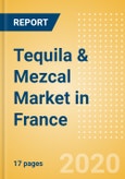 Tequila & Mezcal (Spirits) Market in France - Outlook to 2023: Market Size, Growth and Forecast Analytics- Product Image