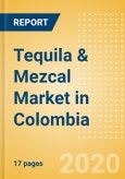 Tequila & Mezcal (Spirits) Market in Colombia - Outlook to 2023: Market Size, Growth and Forecast Analytics- Product Image