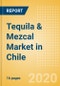 Tequila & Mezcal (Spirits) Market in Chile - Outlook to 2023: Market Size, Growth and Forecast Analytics - Product Thumbnail Image