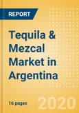 Tequila & Mezcal (Spirits) Market in Argentina - Outlook to 2023: Market Size, Growth and Forecast Analytics- Product Image