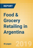 Food & Grocery Retailing in Argentina, Market Shares, Summary and Forecasts to 2022- Product Image