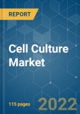 Cell Culture Market - Growth, Trends, COVID-19 Impact, and Forecasts (2022 - 2027)- Product Image