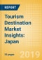 Tourism Destination Market Insights: Japan (2019) - Analysis of source markets, infrastructure and attractions, and risks and opportunities - Product Thumbnail Image