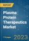 Plasma Protein Therapeutics Market - Growth, Trends, and Forecasts (2023-2028) - Product Image