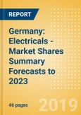 Germany: Electricals - Market Shares Summary Forecasts to 2023- Product Image