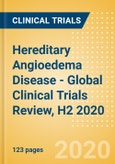 Hereditary Angioedema (HAE) (C1 Esterase Inhibitor [C1-INH] Deficiency) Disease - Global Clinical Trials Review, H2 2020- Product Image