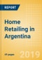 Home Retailing in Argentina, Market Shares, Summary and Forecasts to 2022 - Product Thumbnail Image