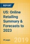 US: Online Retailing Summary & Forecasts to 2023 - Product Thumbnail Image
