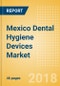 Mexico Dental Hygiene Devices Market Outlook to 2025 - Product Thumbnail Image