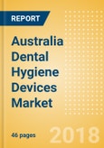 Australia Dental Hygiene Devices Market Outlook to 2025- Product Image