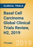 Basal Cell Carcinoma (Basal Cell Epithelioma) Global Clinical Trials Review, H2, 2019- Product Image