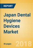 Japan Dental Hygiene Devices Market Outlook to 2025- Product Image