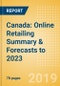 Canada: Online Retailing Summary & Forecasts to 2023 - Product Thumbnail Image