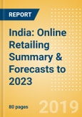 India: Online Retailing Summary & Forecasts to 2023- Product Image