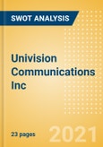 Univision Communications Inc - Strategic SWOT Analysis Review- Product Image