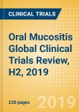 Oral Mucositis Global Clinical Trials Review, H2, 2019- Product Image