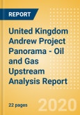 United Kingdom Andrew Project Panorama - Oil and Gas Upstream Analysis Report- Product Image