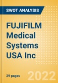 FUJIFILM Medical Systems USA Inc - Strategic SWOT Analysis Review- Product Image