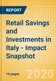 Retail Savings and Investments in Italy - (COVID-19) Impact Snapshot- Product Image