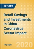 Retail Savings and Investments in China - Coronavirus (COVID-19) Sector Impact- Product Image