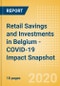Retail Savings and Investments in Belgium - COVID-19 Impact Snapshot - Product Thumbnail Image