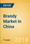 Brandy (Spirits) Market in China - Outlook to 2022: Market Size, Growth and Forecast Analytics - Product Thumbnail Image