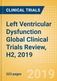 Left Ventricular Dysfunction Global Clinical Trials Review, H2, 2019- Product Image