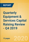 Quarterly Equipment & Services Capital Raising Review - Q4 2019- Product Image