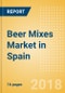 Beer Mixes (Beer & Cider) Market in Spain - Outlook to 2022: Market Size, Growth and Forecast Analytics - Product Thumbnail Image