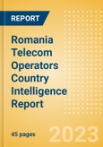 Romania Telecom Operators Country Intelligence Report- Product Image