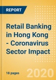 Retail Banking in Hong Kong - Coronavirus (COVID-19) Sector Impact- Product Image